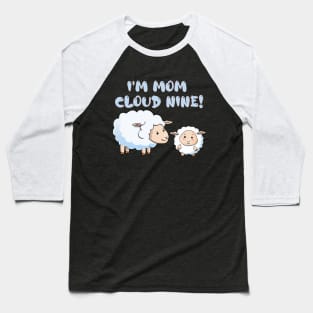 On Cloud Nine, Mothers Day, Mum Gift, Mom's Gift Baseball T-Shirt